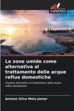 Le zone umide come alternativa al trattamento delle acque reflue domestiche af Ariston Silva Melo Júnior