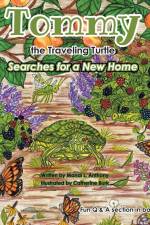 Tommy the Traveling Turtle Searches for a New Home af Mandi L. Anthony