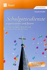 Schulgottesdienste organisieren und feiern af Claudia Schäble