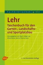 Lehr - Taschenbuch für den Garten-, Landschafts- und Sportplatzbau af Bjorn-Holger Lay