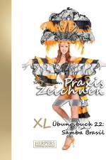 Praxis Zeichnen - XL Übungsbuch 22: Samba Brasil af York P. Herpers