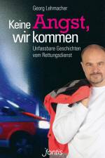 Keine Angst, wir kommen af Georg Lehmacher