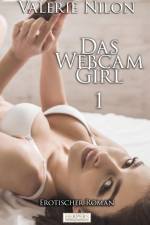Das Webcam-Girl 1 | Erotischer Roman af Valerie Nilon