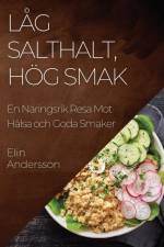 Låg Salthalt, Hög Smak af Elin Andersson