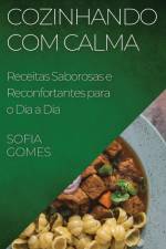 Cozinhando com Calma af Sofia Gomes