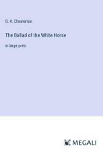 The Ballad of the White Horse af G. K. Chesterton