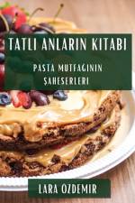 Tatl¿ Anlar¿n Kitab¿ af Lara Özdemir