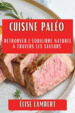 Cuisine Paléo af Élise Lambert
