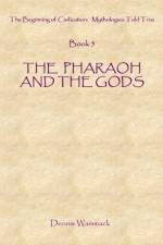 The Pharaoh and the Gods af Dennis Wammack