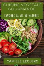 Cuisine Végétale Gourmande af Camille Leclerc