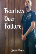 Fearless Over Failure af Jaime Moyer