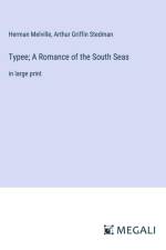 Typee; A Romance of the South Seas af Herman Melville