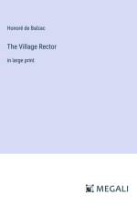 The Village Rector af Honore De Balzac