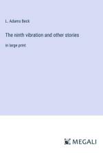 The ninth vibration and other stories af L. Adams Beck