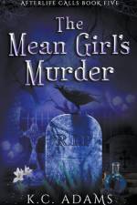 The Mean Girl's Murder af K. C. Adams