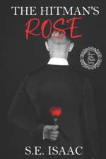 The Hitman's Rose af S E Isaac
