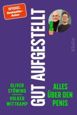 Gut aufgestellt. Alles über den Penis af Oliver Stöwing