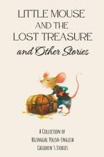 Little Mouse and the Lost Treasure and Other Stories af Coledown Bilingual Books