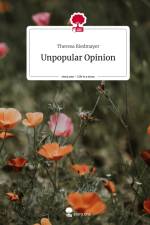 Unpopular Opinion. Life is a Story - story.one af Theresa Riedmayer