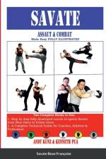 SAVATE Assaut & Combat Made Easy FULLY ILLUSTRATED af Andy Kunz