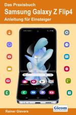 Das Praxisbuch Samsung Galaxy Z Flip4 - Anleitung für Einsteiger af Rainer Gievers