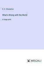 What's Wrong with the World af G. K. Chesterton