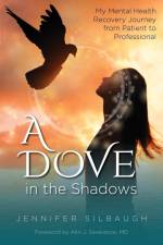 A Dove in the Shadows af Jennifer Silbaugh