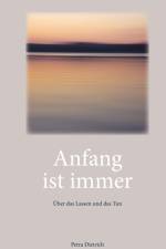 Anfang ist immer af Petra Dietrich