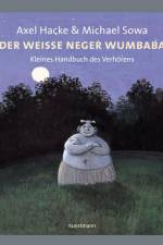Der weiße Neger Wumbaba af Axel Hacke