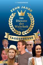 Im Dienste der Wahrheit: Zehn Jahre Tagespresse af Die Tagespresse