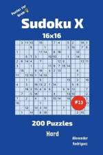 Sudoku X Puzzles - 200 Hard 16x16 vol.13 af Alexander Rodriguez