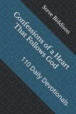 Confessions of a Heart That Follows God af Steve Biddison