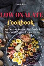 Low Oxalate Cookbook af Valerie Dave