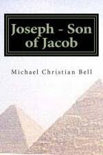 Joseph - Son of Jacob af Michael Christian Bell