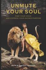 Unmute Your Soul af Ruth Bleakley-Thiessen