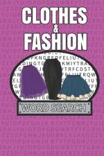 Clothes & Fashion Word Search af Kelly Crafton
