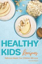 Healthy Kids Recipes af Rachael Rayner