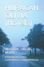 HURACÁN OLIVIA (Novela) af Ramón Antonio Larrañaga Torróntegui