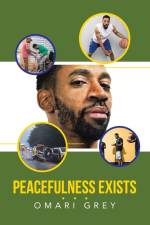 Peacefulness Exists af Omari Grey