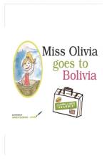 Miss Olivia goes to Bolivia af Laurel A Smith