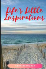 Life's Little Inspirations af Abby Bathurst