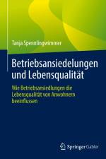 Betriebsansiedelungen und Lebensqualität af Tanja Spennlingwimmer