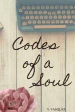 Codes of a Soul af Yaritza Vasquez