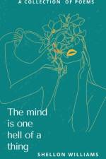 The mind is one hell of a thing af Shellon Williams