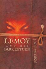 Lemoy and His Dark Return af J. A. Robinson