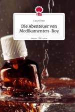 Die Abenteuer von Medikamenten-Boy. Life is a Story - story.one af Luca Grun