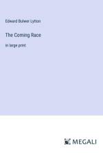 The Coming Race af Edward Bulwer Lytton