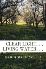 Clear Light. . . Living Water. . . af Mario Marioncelli