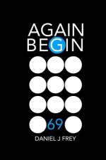Again Begin 69 af Matthew Daniel Frey