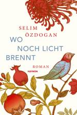 Wo noch Licht brennt af Selim Özdogan
